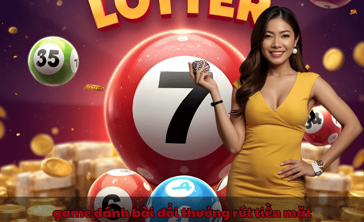game đánh bài đổi thưởng rút tiền mặt