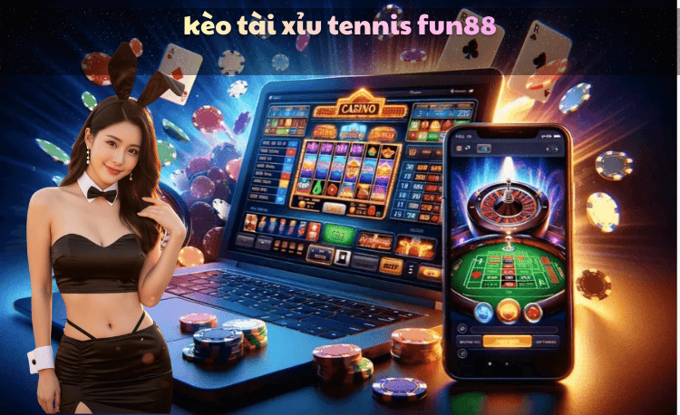 Kèo tài xỉu tennis Fun88